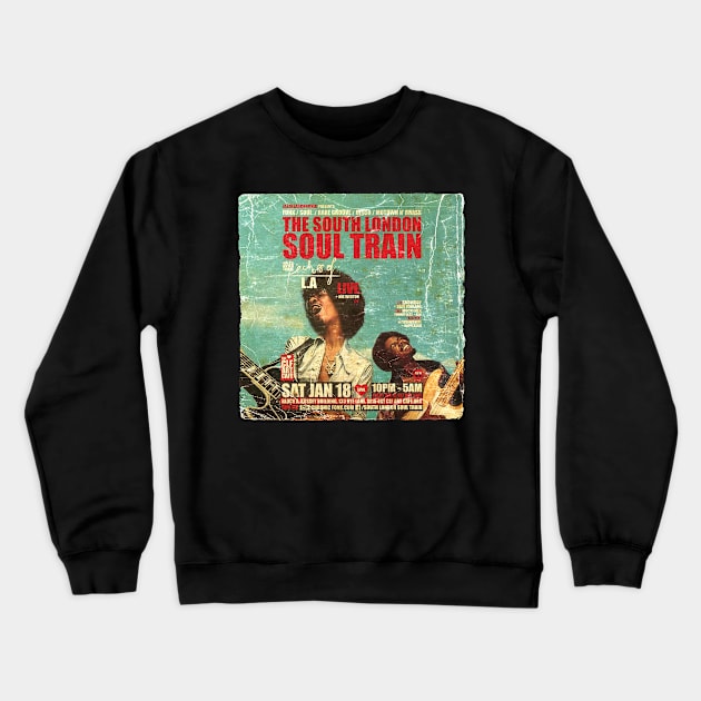 POSTER TOUR - SOUL TRAIN THE SOUTH LONDON 102 Crewneck Sweatshirt by Promags99